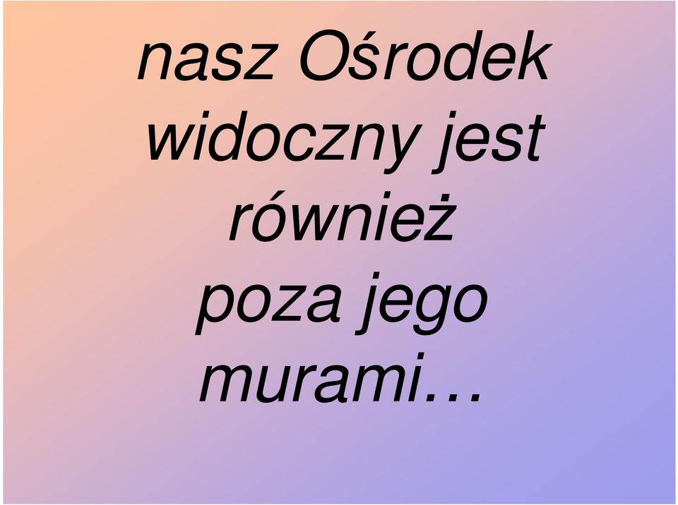 jest również