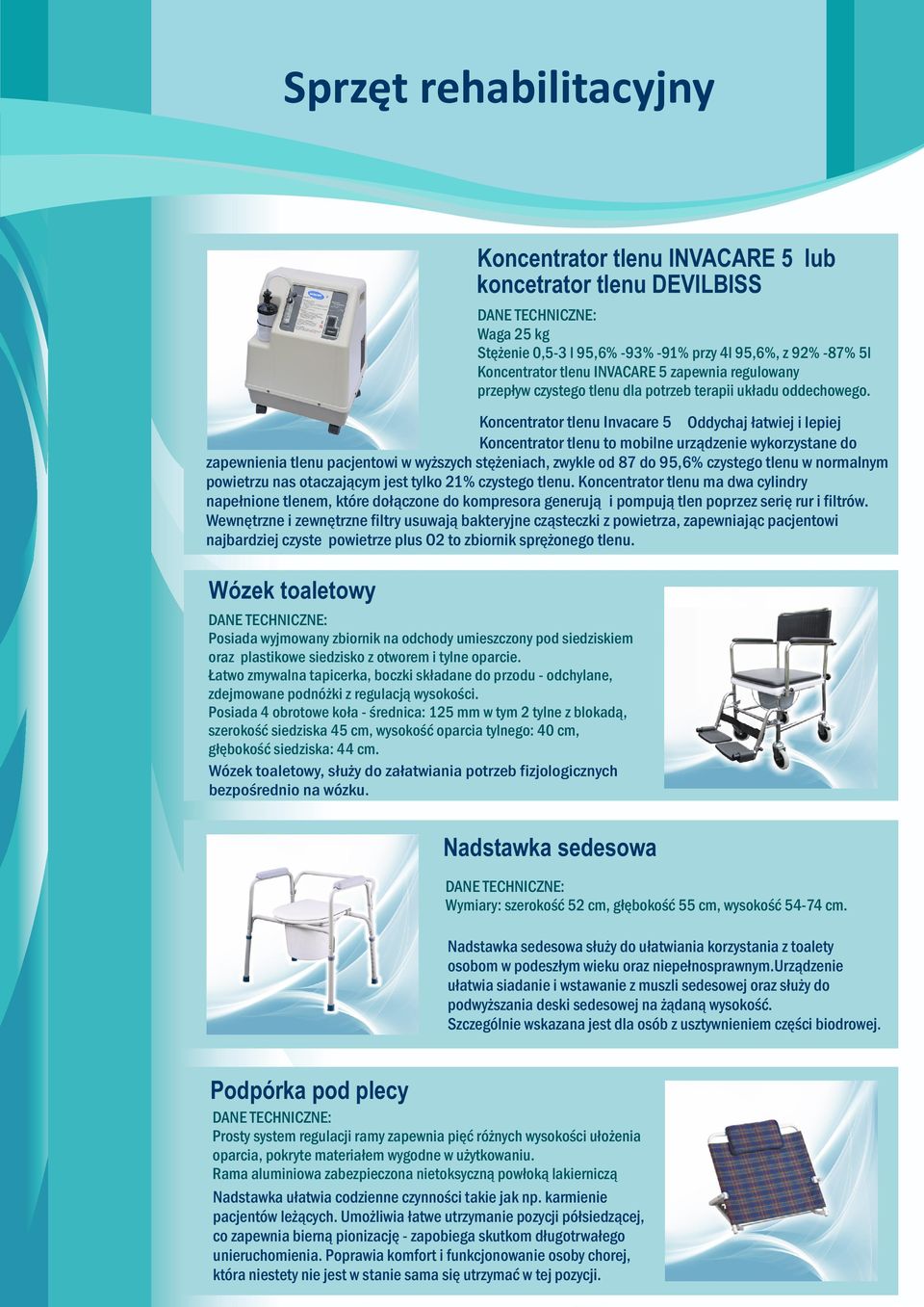 Koncentrator tlenu Invacare 5 Oddychaj łatwiej i lepiej Koncentrator tlenu to mobilne urządzenie wykorzystane do zapewnienia tlenu pacjentowi w wyższych stężeniach, zwykle od 87 do 95,6% czystego