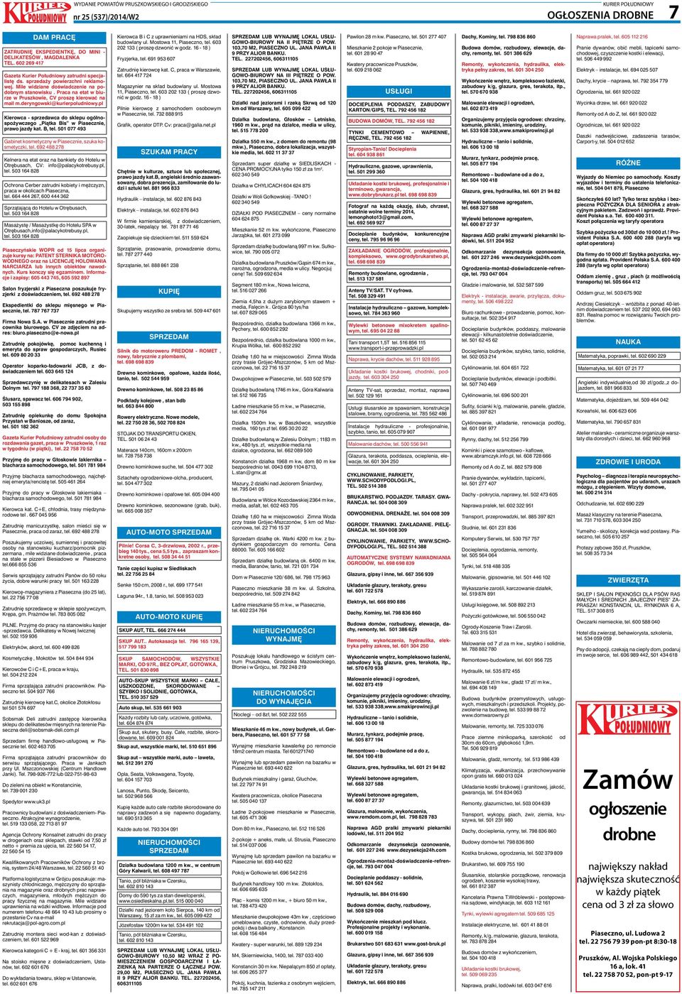 pl Kierowca - sprzedawca do sklepu ogólnospożywczego Piątka Bis w Piasecznie, prawo jazdy kat. B, tel. 501 077 493 Gabinet kosmetyczny w Piasecznie, szuka kosmetyczki, tel.