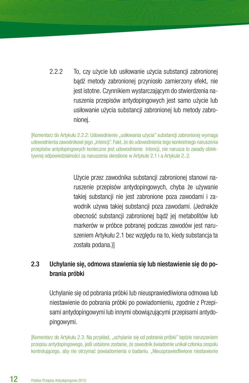 2.2: Udowodnienie usiłowania użycia substancji zabronionej wymaga udowodnienia zawodnikowi jego intencji.