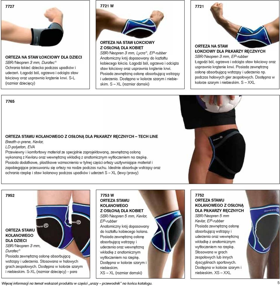 S-L (rozmiar dziecięcy) ORTEZA NA STAW ŁOKCIOWY Z OSŁONĄ DLA KOBIET SBR/Neopren 3 mm, Lycra, EP-rubber Anatomiczny krój dopasowany do kształtu kobiecego łokcia.