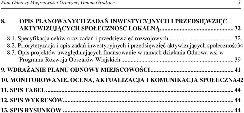 8.2. Priorytetyzacja i opis zadań inwestycyjnych i przedsięwzięć aktywizujących społeczność34