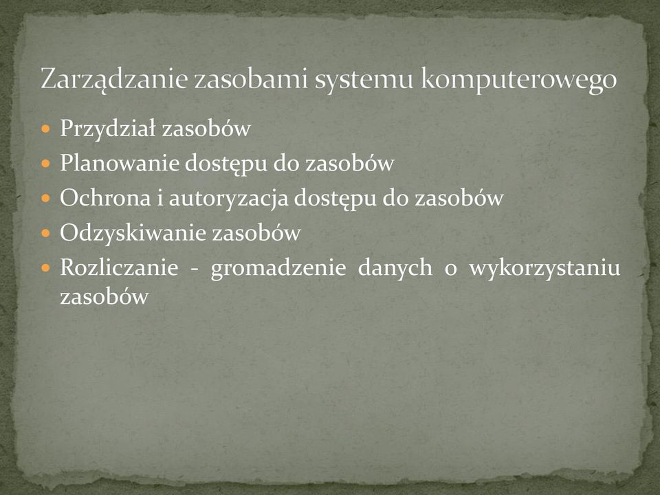zasobów Odzyskiwanie zasobów Rozliczanie
