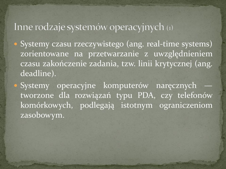 zakończenie zadania, tzw. linii krytycznej (ang. deadline).