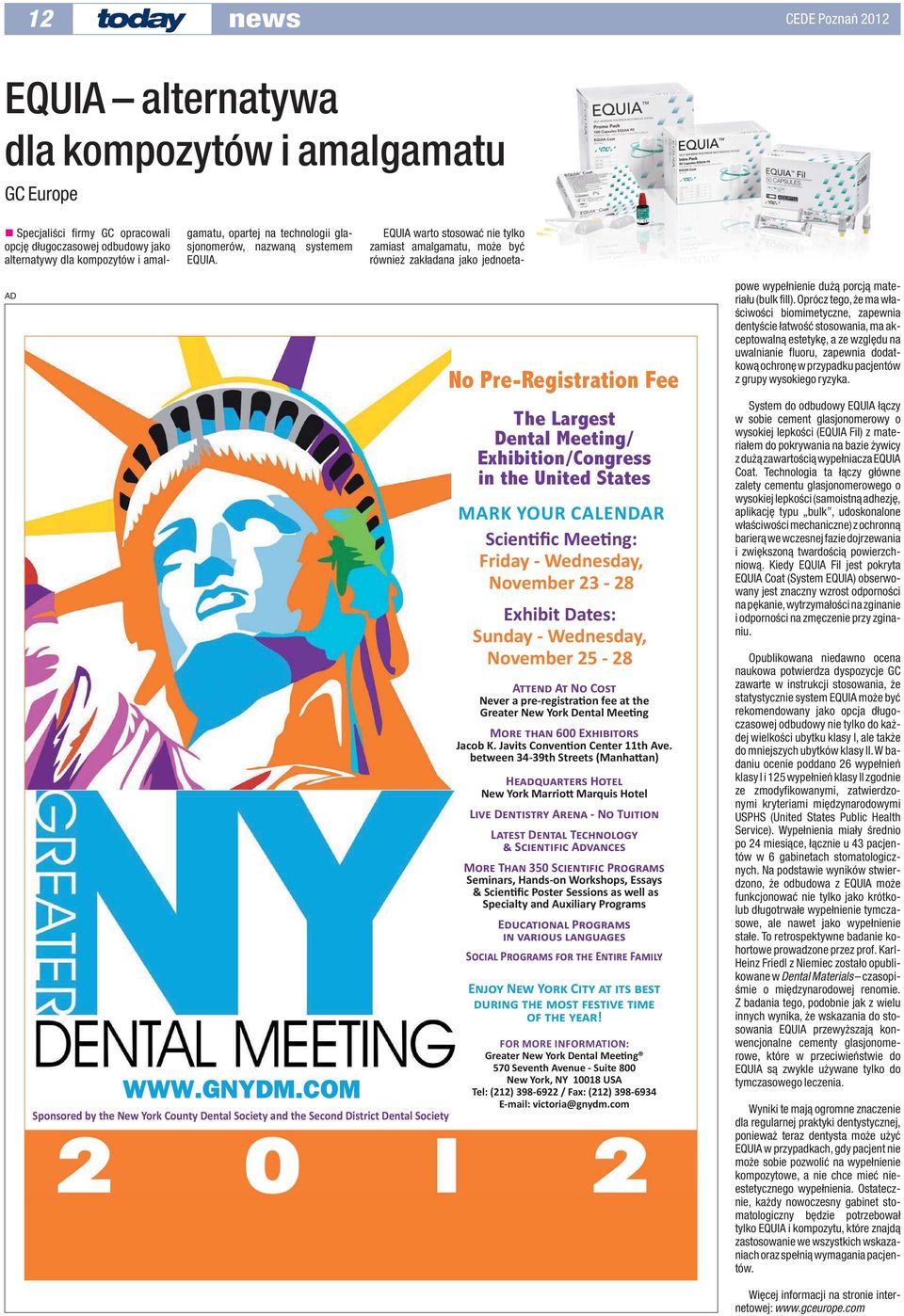 Sponsored by the New York County Dental Society and the Second District Dental Society MARK YOUR CALENDAR Scien c Mee ng: Friday - Wednesday, November 23-28 Exhibit Dates: Sunday - Wednesday,