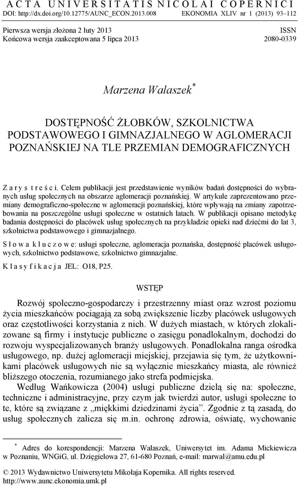 GIMNAZJALNEGO W AGLOMERACJI POZNAŃSKIEJ NA TLE PRZEMIAN DEMOGRAFICZNYCH Z a r y s t r e ś c i.