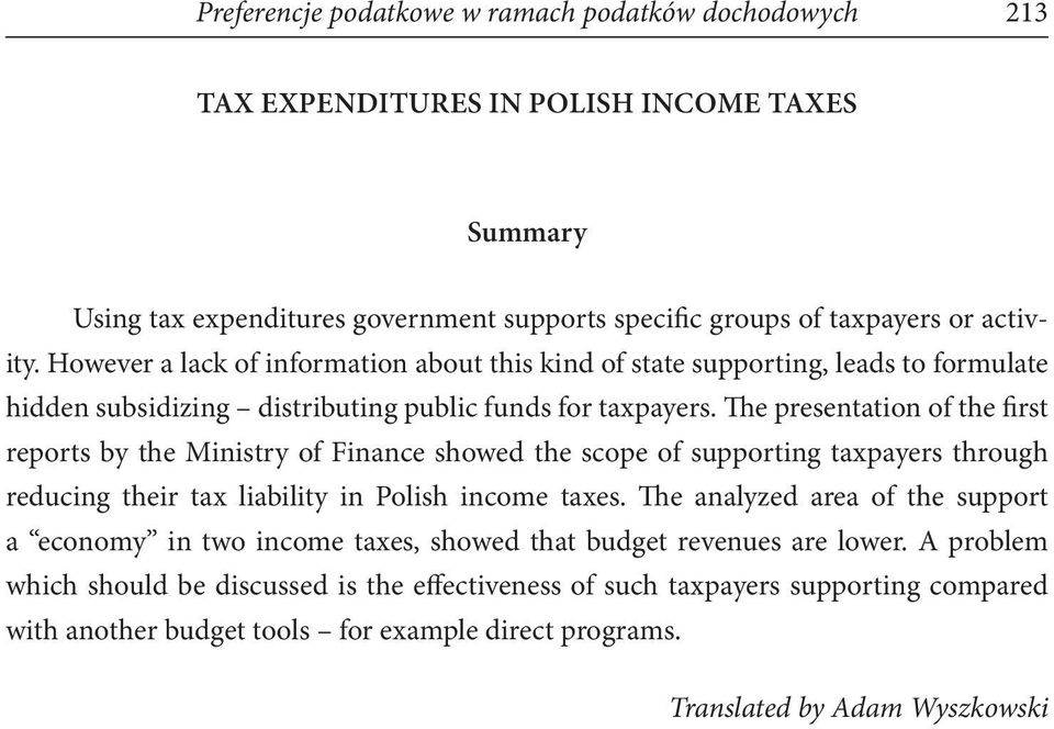 The presentation of the first reports by the Ministry of Finance showed the scope of supporting taxpayers through reducing their tax liability in Polish income taxes.
