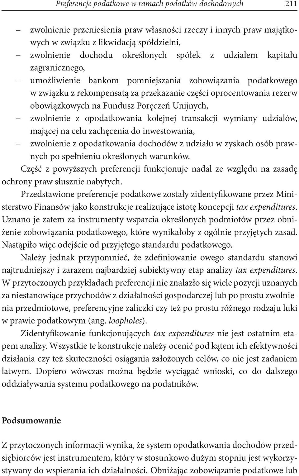 Poręczeń Unijnych, zwolnienie z opodatkowania kolejnej transakcji wymiany udziałów, mającej na celu zachęcenia do inwestowania, zwolnienie z opodatkowania dochodów z udziału w zyskach osób prawnych