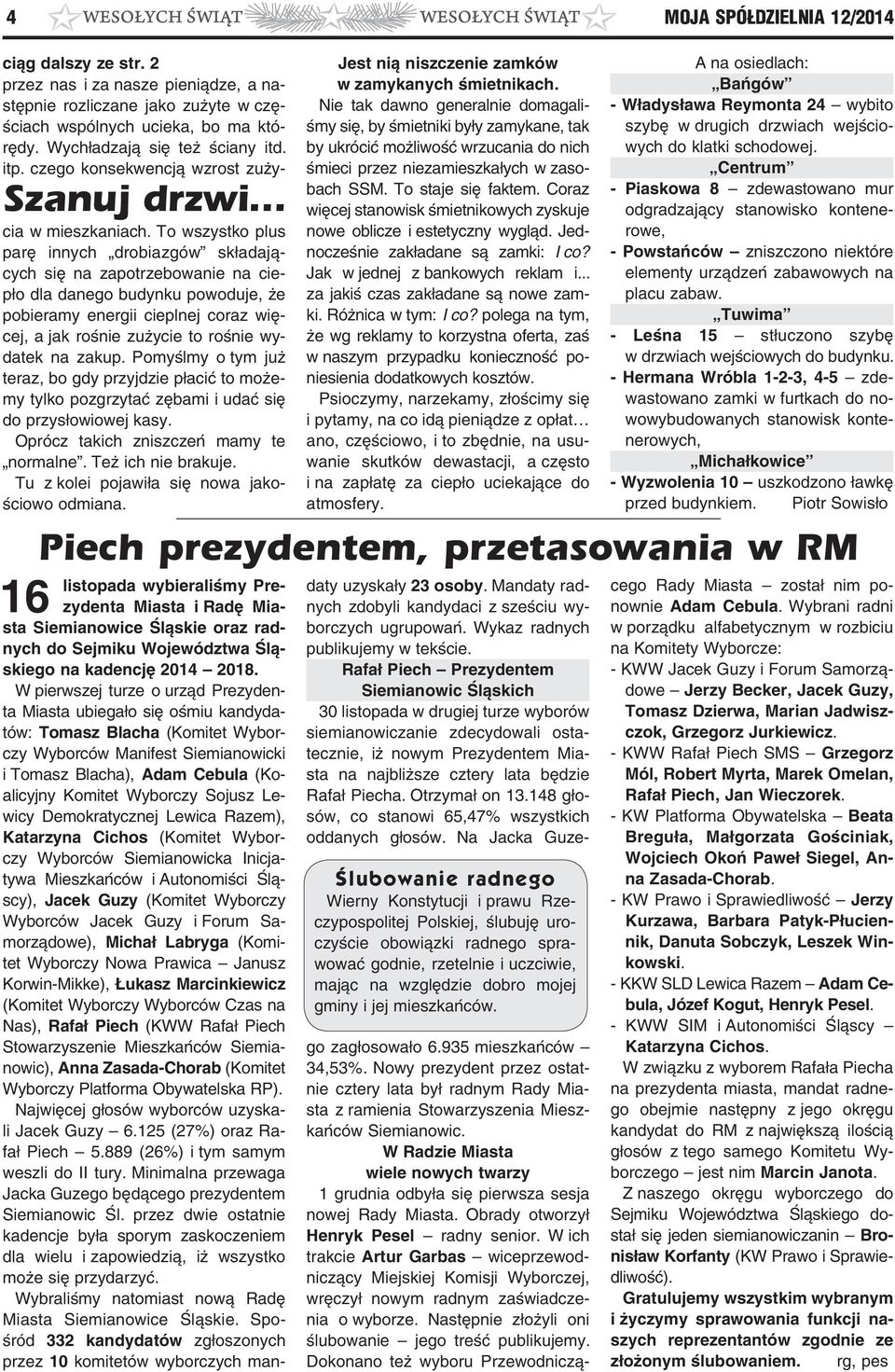 To wszystko plus parę innych drobiazgów składających się na zapotrzebowanie na ciepło dla danego budynku powoduje, że pobieramy energii cieplnej coraz więcej, a jak rośnie zużycie to rośnie wydatek