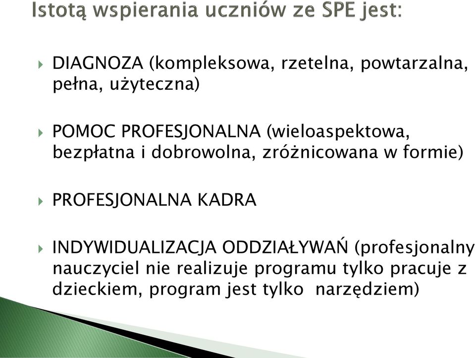 formie) PROFESJONALNA KADRA INDYWIDUALIZACJA ODDZIAŁYWAŃ (profesjonalny