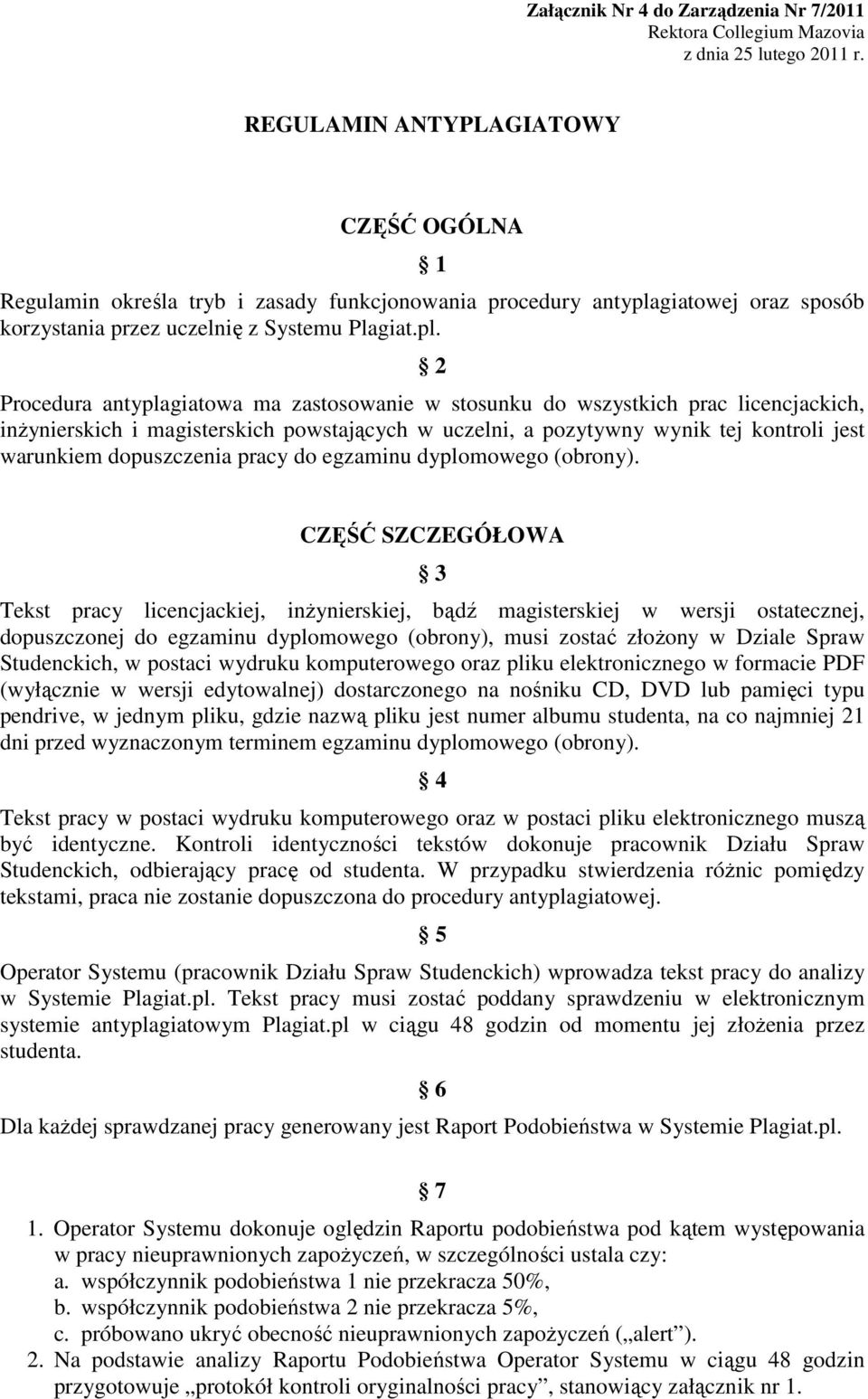 giatowej oraz sposób korzystania przez uczelnię z Systemu Plagiat.pl.