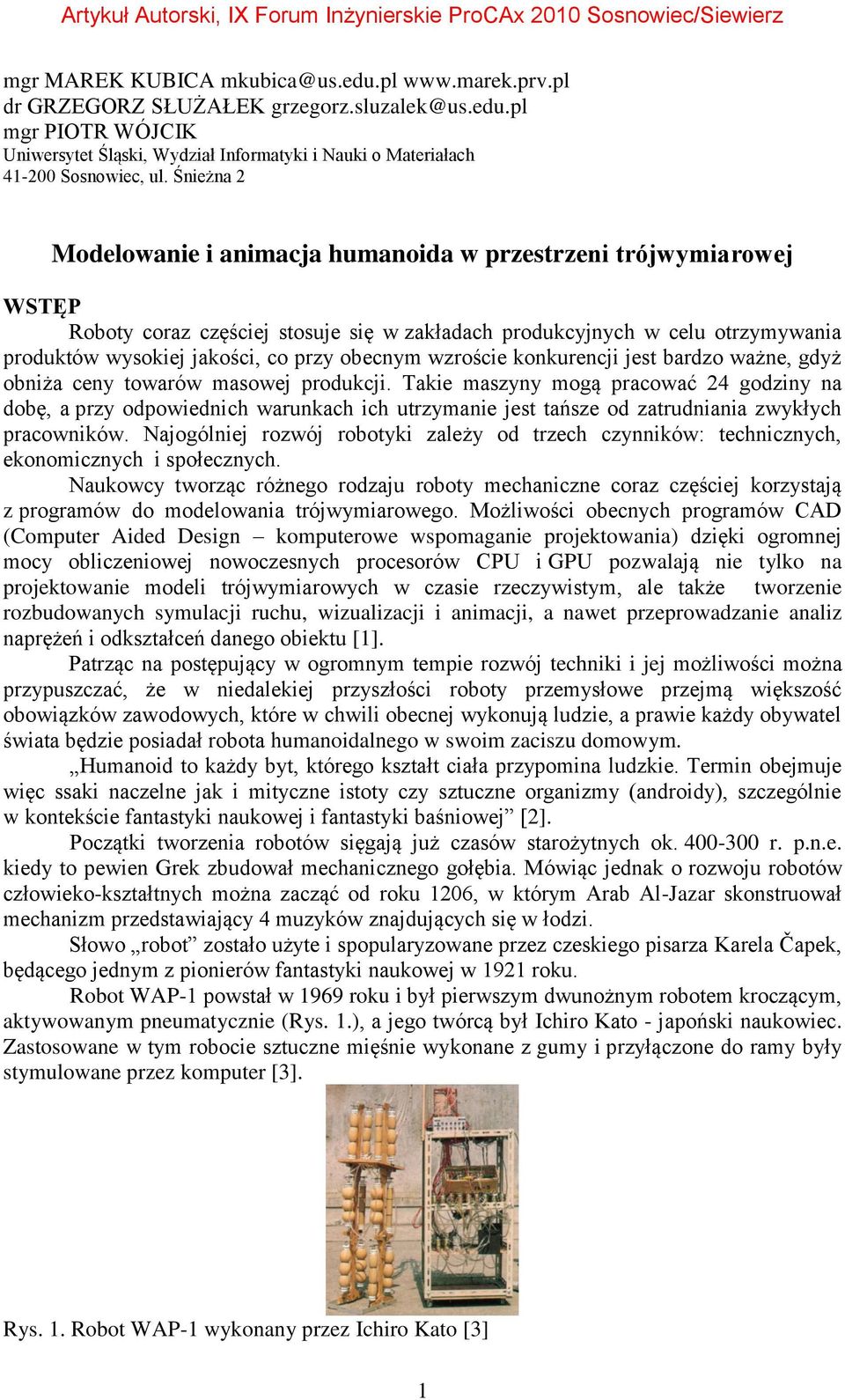 obecnym wzroście konkurencji jest bardzo ważne, gdyż obniża ceny towarów masowej produkcji.