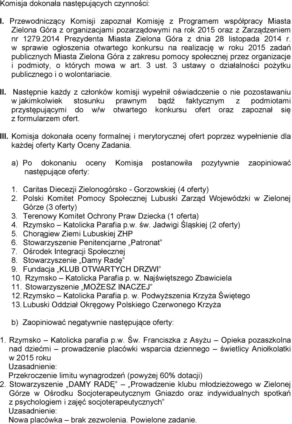 w sprawie ogłoszenia otwartego konkursu na realizację w roku 2015 zadań publicznych Miasta Zielona Góra z zakresu pomocy społecznej przez organizacje i podmioty, o których mowa w art. 3 ust.