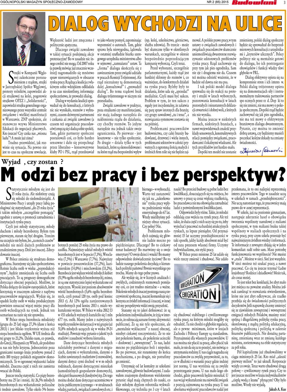 ZNP spokojnie, ale stanowczo wzywa Ministerstwo Edukacji do negocjacji płacowych. Kto jeszcze? Czy czeka nas wiosna ludu? A może już zima? Trudno przewidzieć, jak rozwinie się sytuacja.