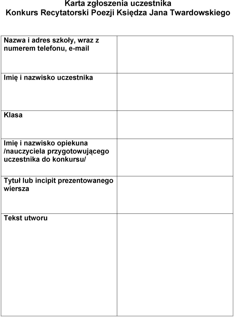 nazwisko uczestnika Klasa Imię i nazwisko opiekuna /nauczyciela