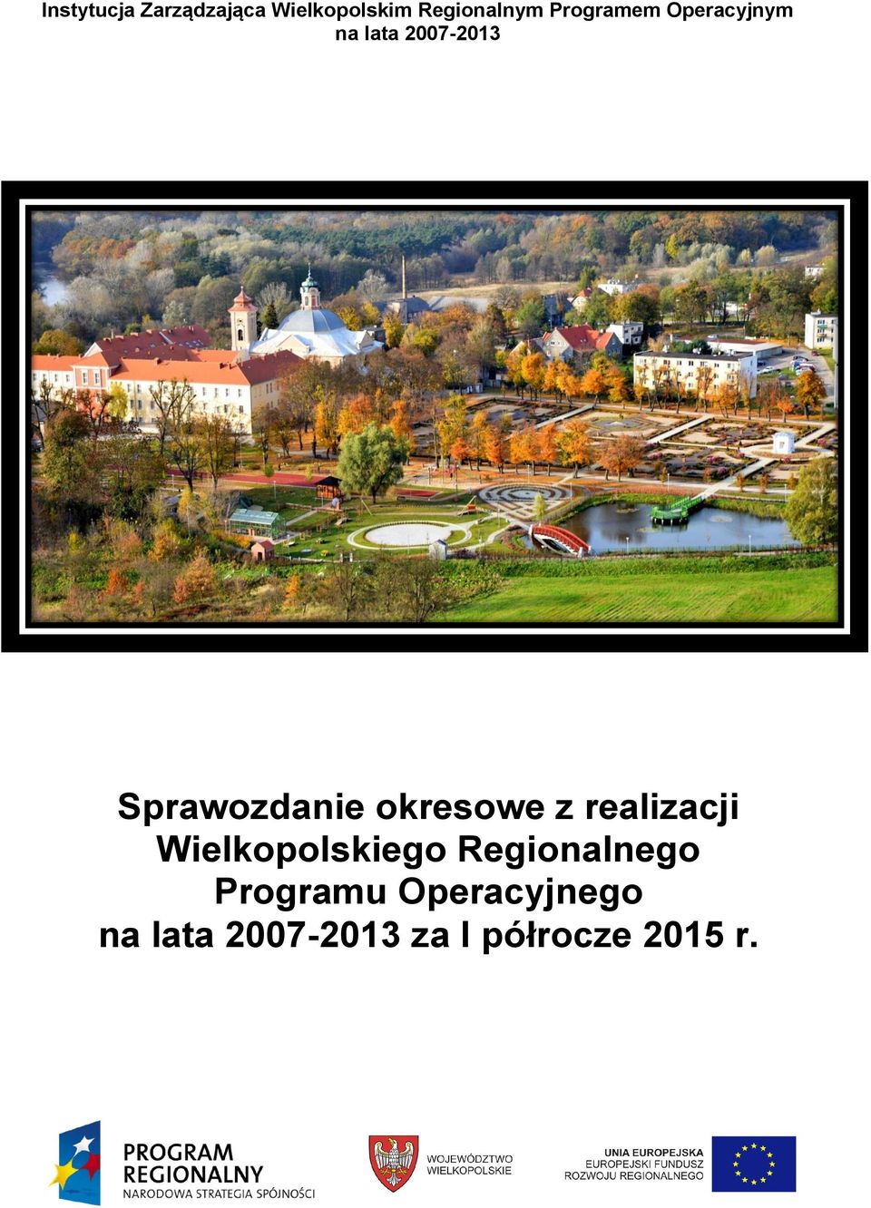 okresowe z realizacji Wielkopolskiego Regionalnego