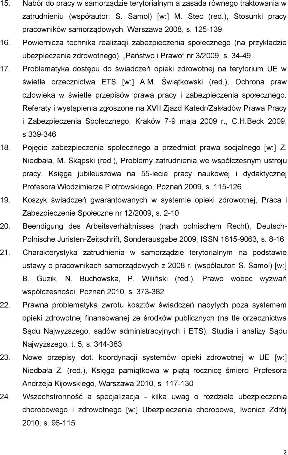 Problematyka dostępu do świadczeń opieki zdrowotnej na terytorium UE w świetle orzecznictwa ETS [w:] A.M. Świątkowski (red.