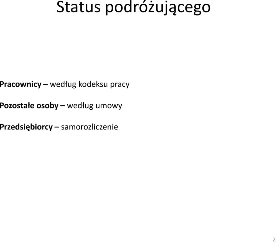 pracy Pozostałe osoby według