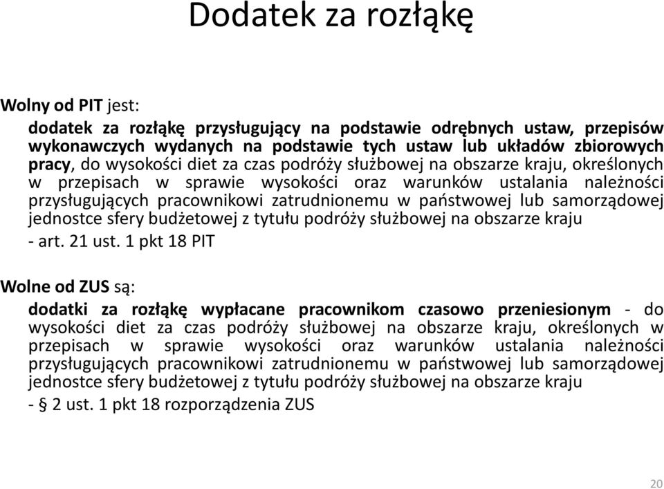 samorządowej jednostce sfery budżetowej z tytułu podróży służbowej na obszarze kraju - art. 21 ust.