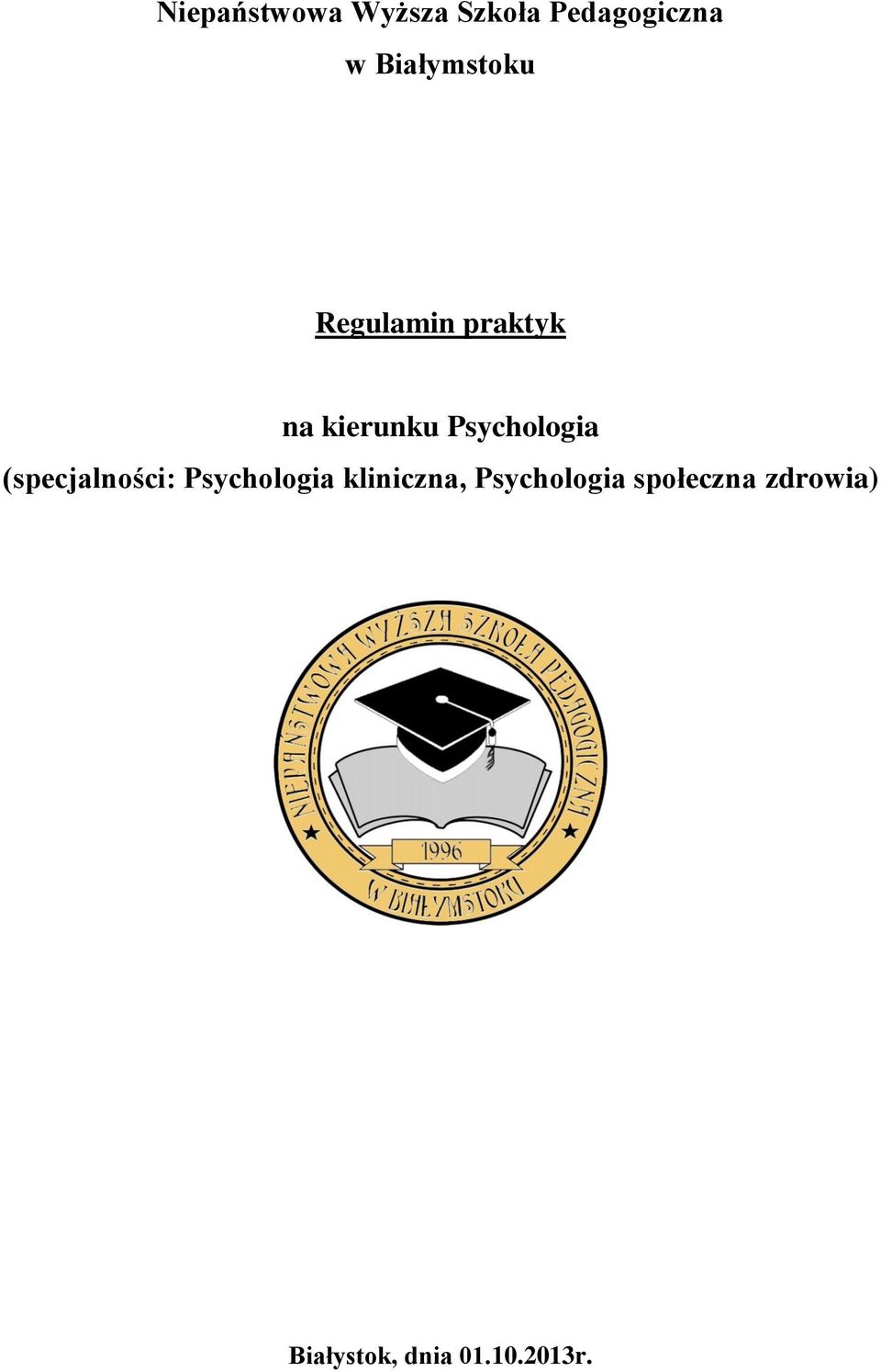 Psychologia (specjalności: Psychologia