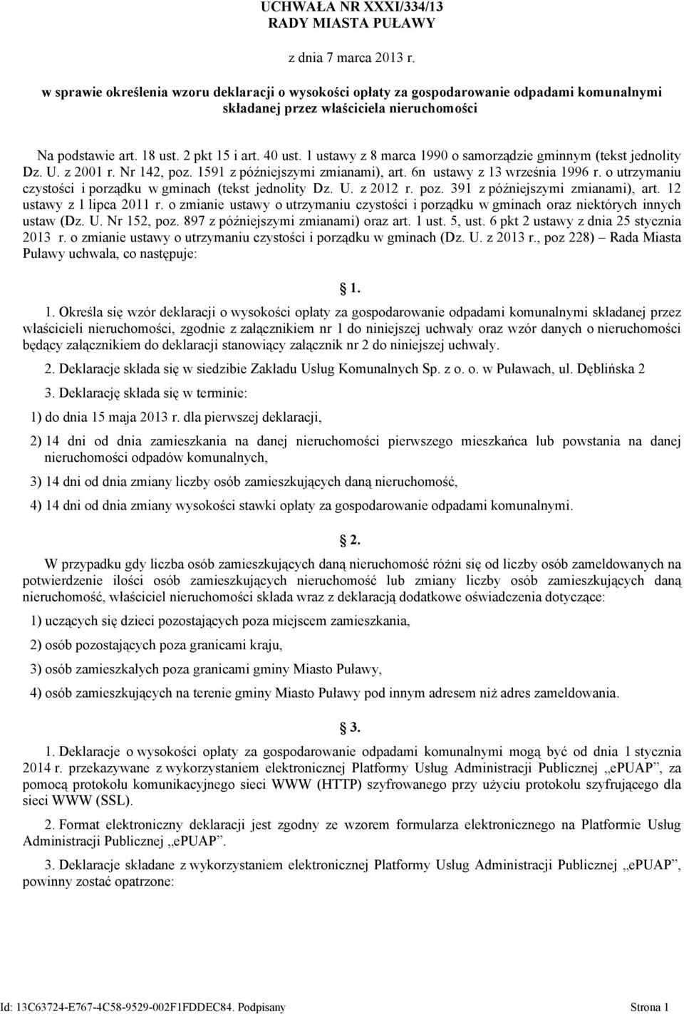 1 ustawy z 8 marca 1990 o samorządzie gminnym (tekst jednolity Dz. U. z 2001 r. Nr 142, poz. 1591 z późniejszymi zmianami), art. 6n ustawy z 13 września 1996 r.