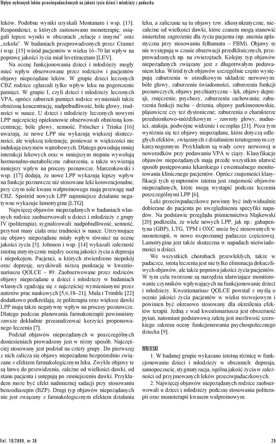 [15] wśród pacjentów w wieku 16 70 lat wpływ na poprawę jakości życia miał levetiracetam [LEV].