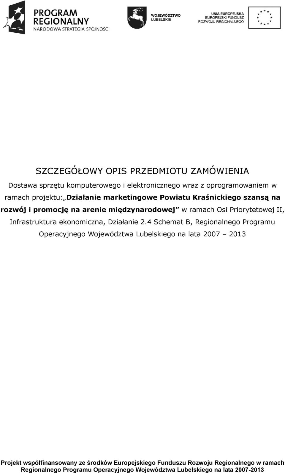 i promocję na arenie międzynarodowej w ramach Osi Priorytetowej II, Infrastruktura ekonomiczna,