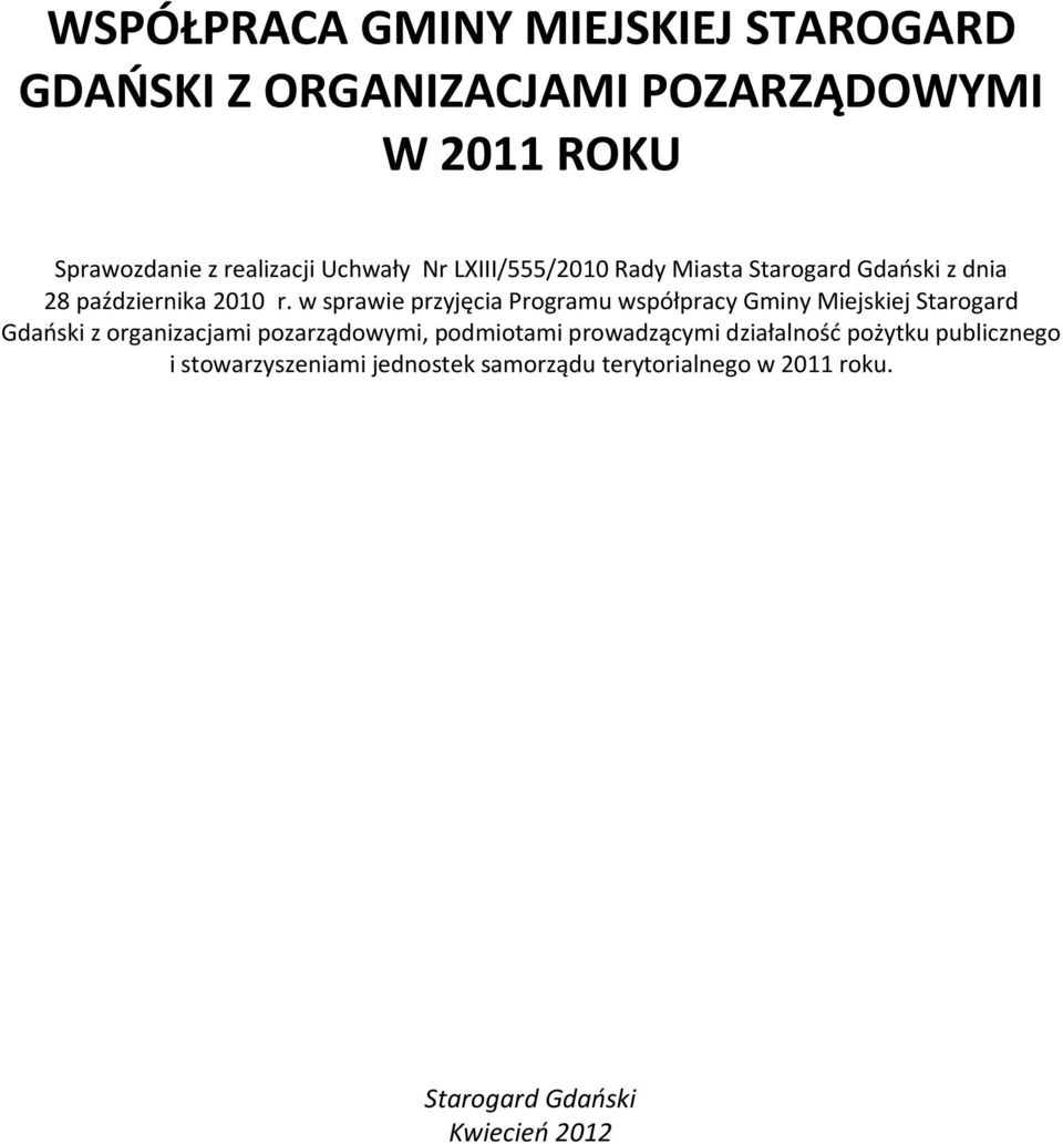 w sprawie przyjęcia Programu współpracy Gminy Miejskiej Starogard Gdański z organizacjami pozarządowymi,