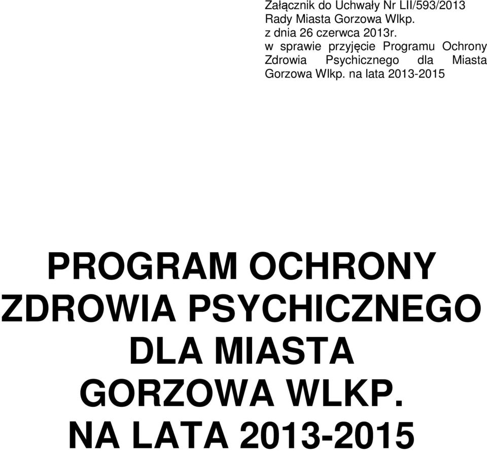 w sprawie przyjęcie Programu Ochrony Zdrowia Psychicznego dla