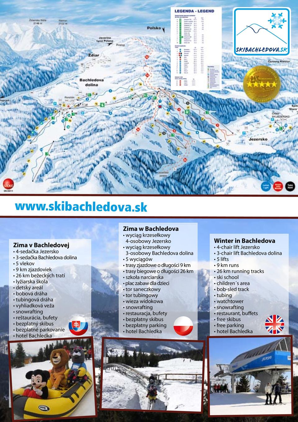 snowrafting reštaurácia, bufety bezplatný skibus bezplatné parkovanie hotel Bachledka Zima w Bachledova wyciąg krzesełkowy 4-osobowy Jezersko wyciąg krzesełkowy 3-osobowy Bachledova dolina 5 wyciągów