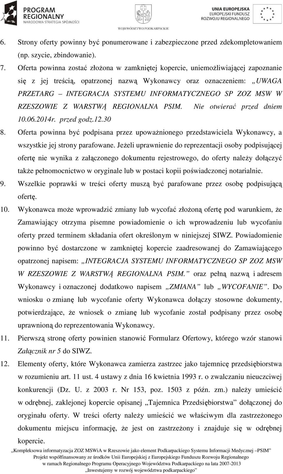 ZOZ MSW W RZESZOWIE Z WARSTWĄ REGIONALNA PSIM. 10.06.2014r. przed godz.12.30 Nie otwierać przed dniem 8.