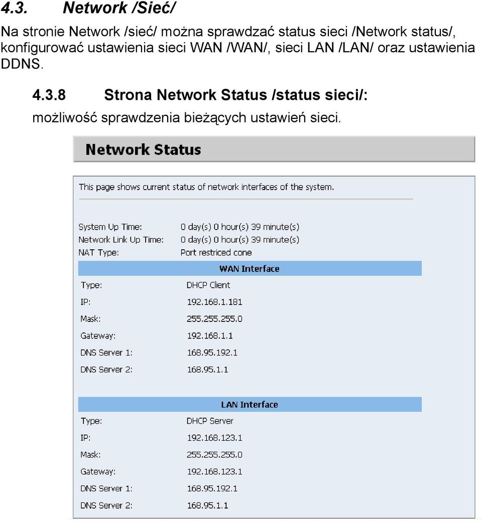 /WAN/, sieci LAN /LAN/ oraz ustawienia DDNS. 4.3.