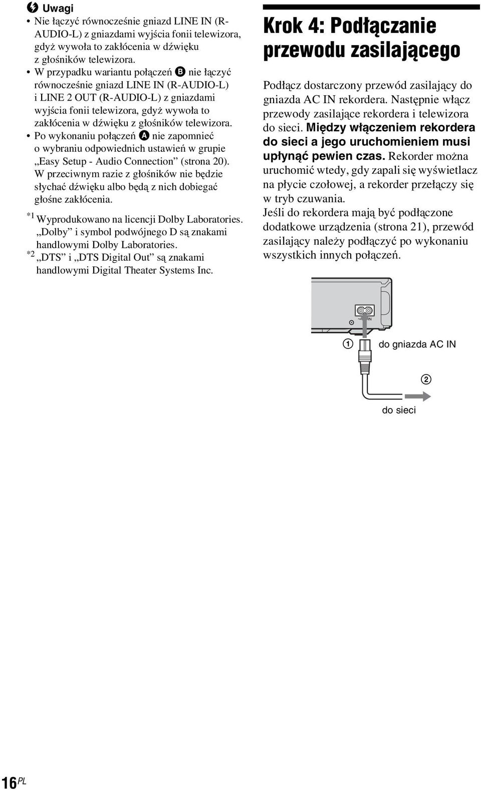 telewizora. Po wykonaniu połączeń A nie zapomnieć o wybraniu odpowiednich ustawień wgrupie Easy Setup - Audio Connection (strona 20).