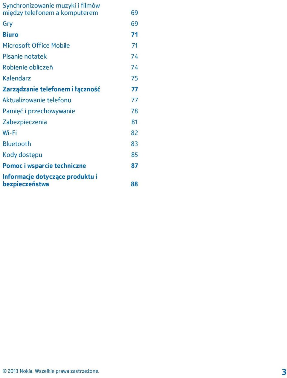 łączność 77 Aktualizowanie telefonu 77 Pamięć i przechowywanie 78 Zabezpieczenia 81 Wi-Fi 82