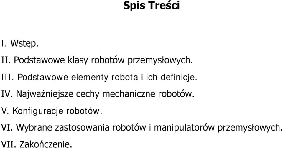 Najważniejsze cechy mechaniczne robotów. V. Konfiguracje robotów.