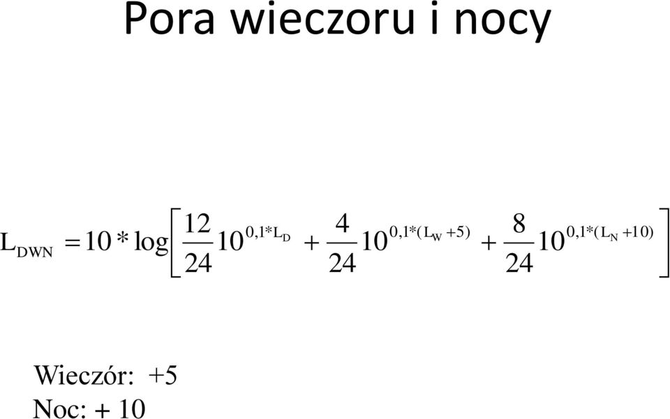 0,1*( LN 10 * log 10 10 10