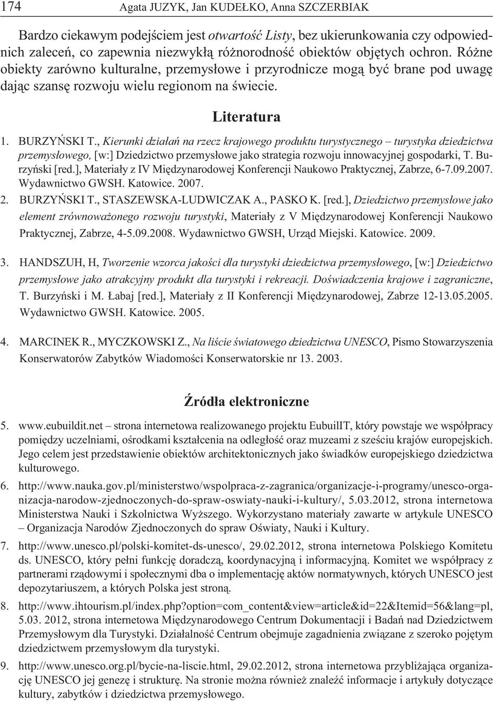 , Kierunki działań na rzecz krajowego produktu turystycznego turystyka dziedzictwa przemysłowego, [w:] Dziedzictwo przemysłowe jako strategia rozwoju innowacyjnej gospodarki, T. Burzyński [red.