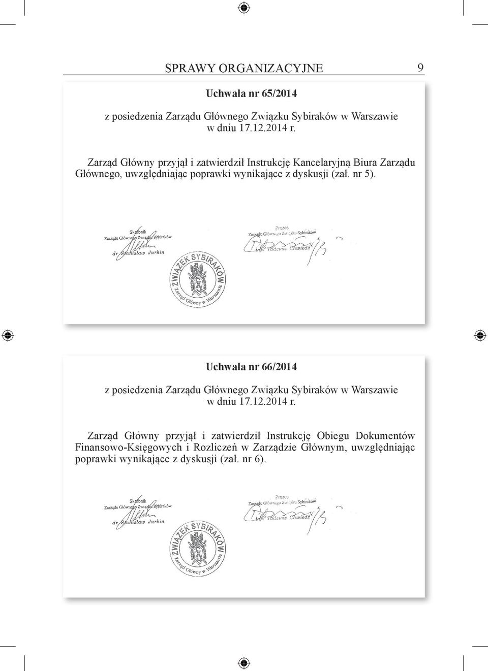 nr 5). Uchwała nr 66/2014 z posiedzenia Zarządu Głównego Związku Sybiraków w Warszawie w dniu 17.12.2014 r.