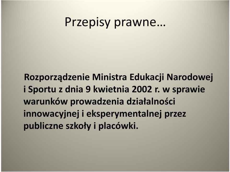 w sprawie warunków prowadzenia działalności