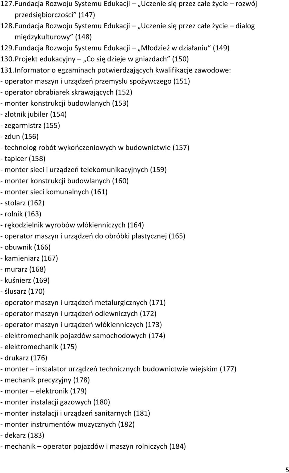 Projekt edukacyjny Co się dzieje w gniazdach (150) 131.