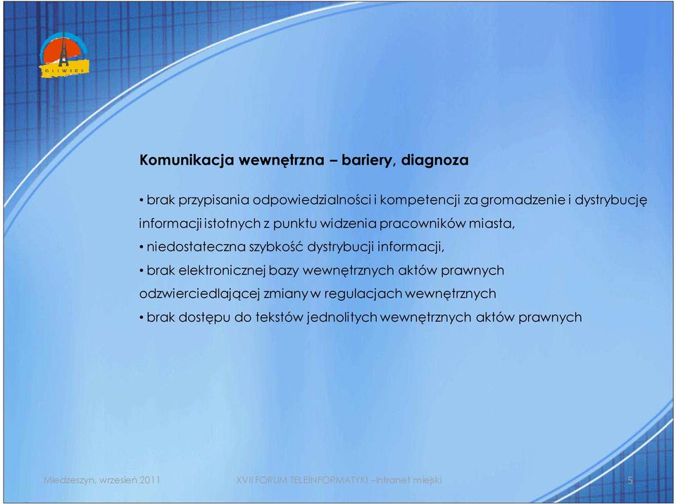 informacji, brak elektronicznej bazy wewnętrznych aktów prawnych odzwierciedlającej zmiany w regulacjach