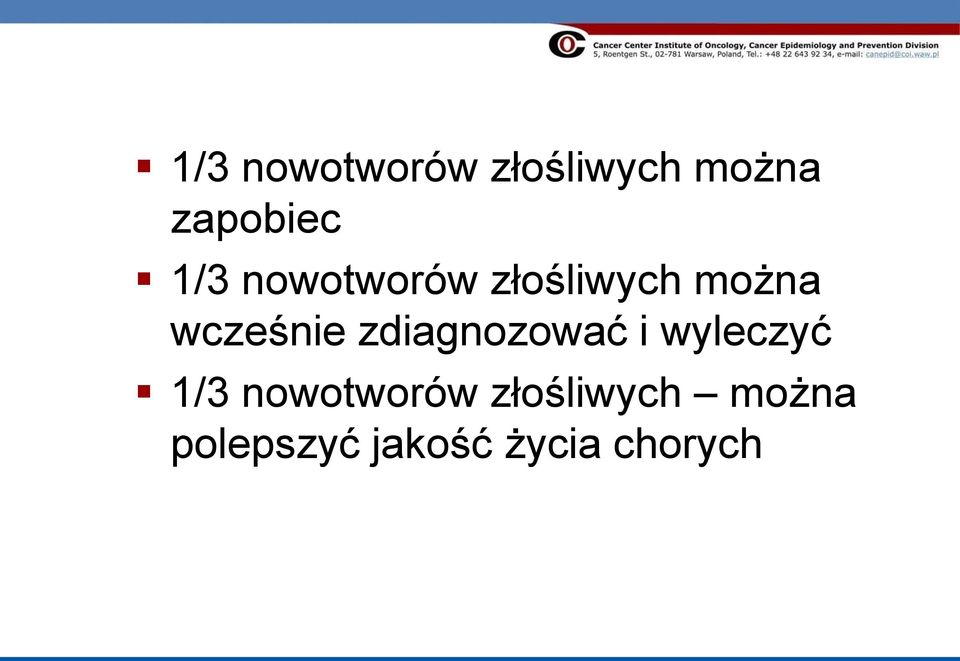 zdiagnozować i wyleczyć 1/3 nowotworów