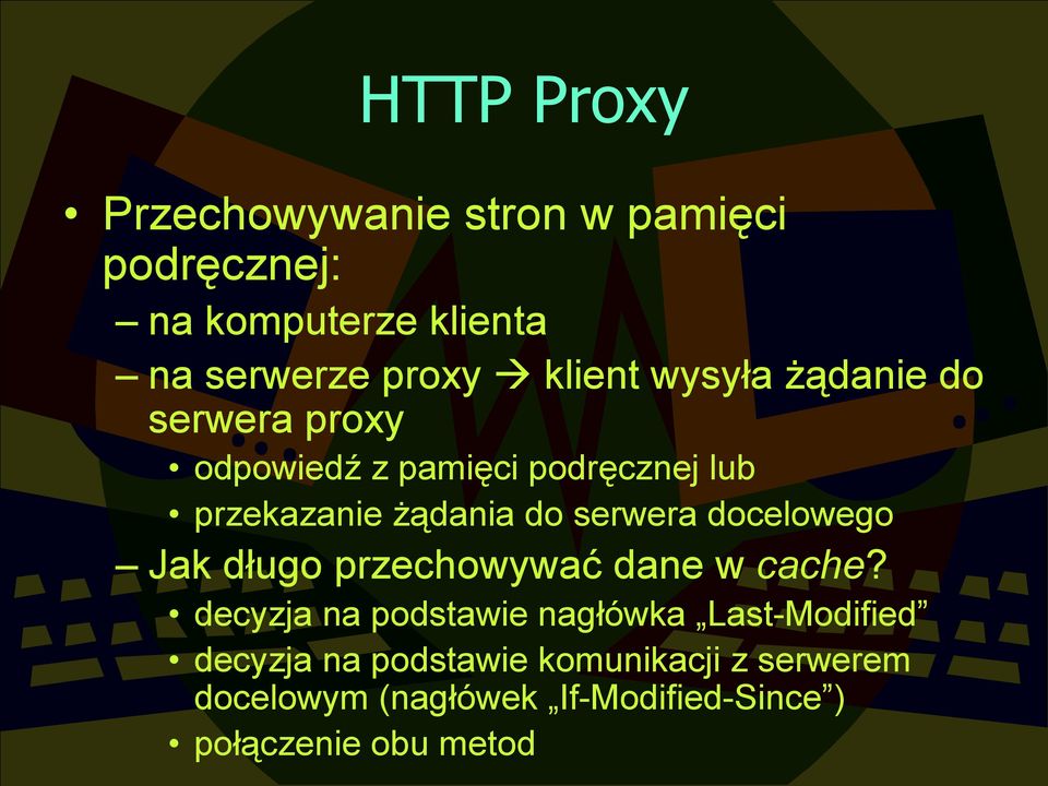 serwera docelowego Jak długo przechowywać dane w cache?