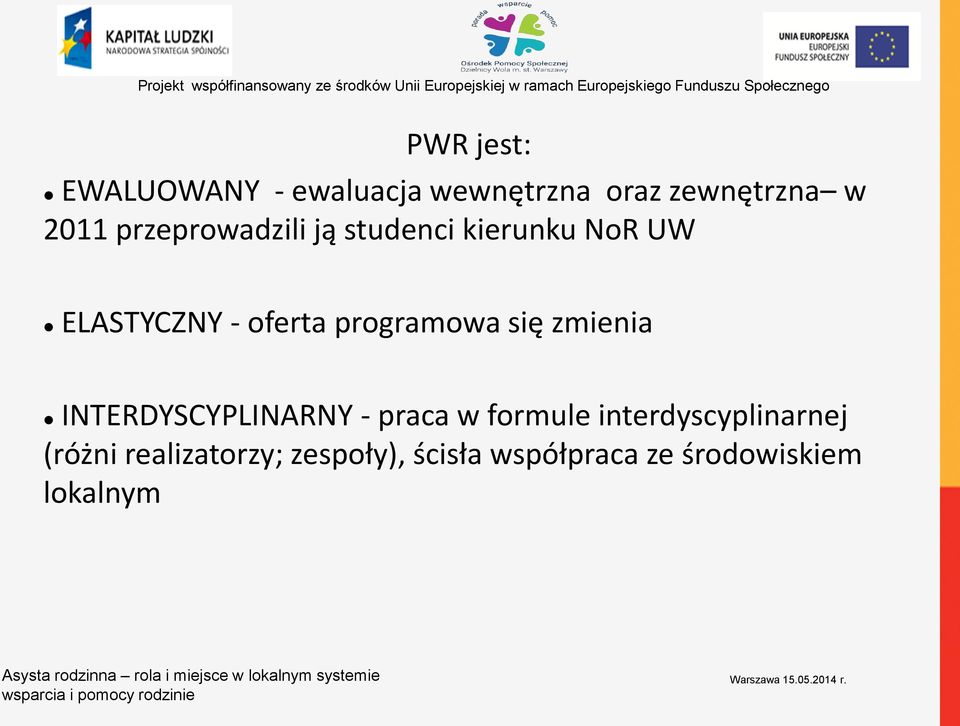 programowa się zmienia INTERDYSCYPLINARNY - praca w formule