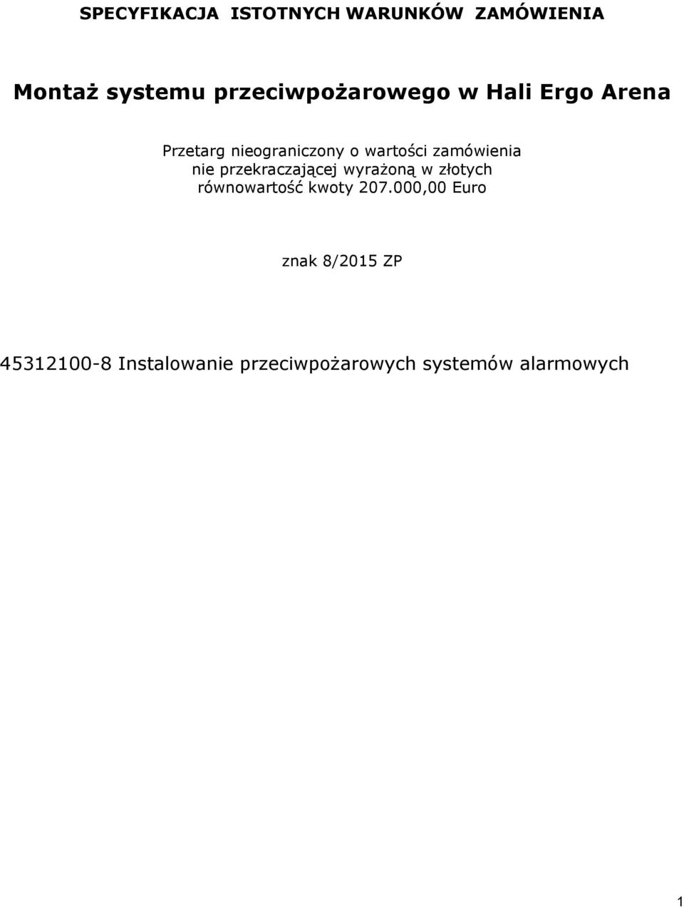 zamówienia nie przekraczającej wyrażoną w złotych równowartość kwoty 207.