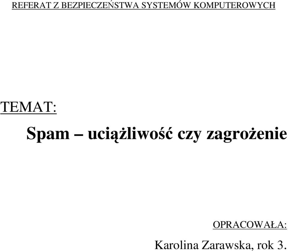 Spam uciliwo czy zagroenie