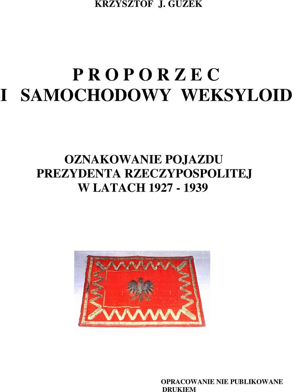 OZNAKOWANIE POJAZDU PREZYDENTA RZECZYPOSPOLITEJ W LATACH