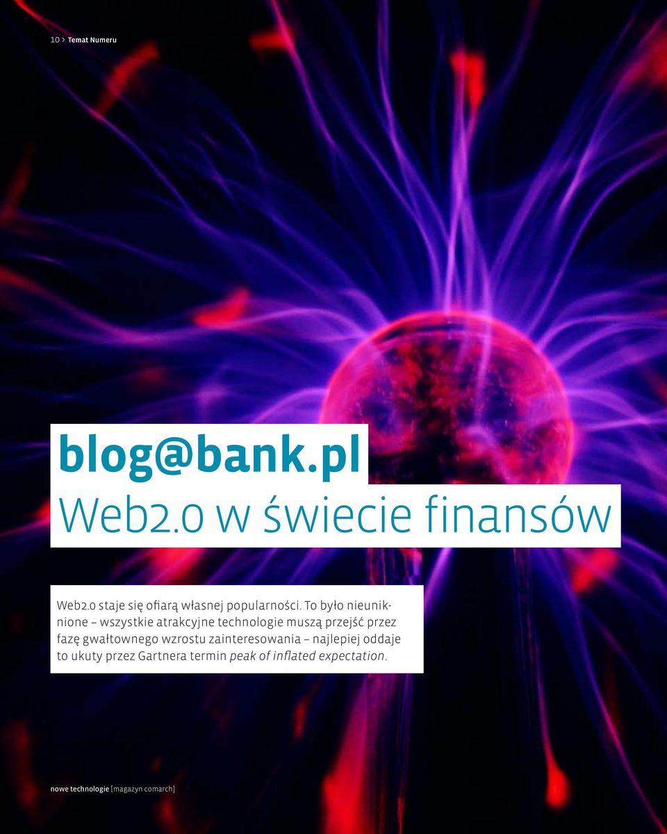 To było nieuniknione wszystkie atrakcyjne technologie muszą przejść przez