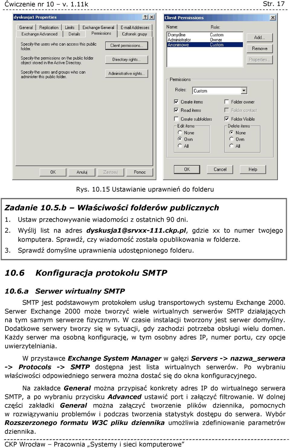 Konfiguracja protokołu SMTP 10.6.a Serwer wirtualny SMTP SMTP jest podstawowym protokołem usług transportowych systemu Exchange 2000.