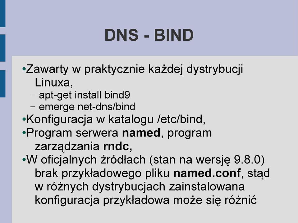 zarządzania rndc, W oficjalnych źródłach (stan na wersję 9.8.